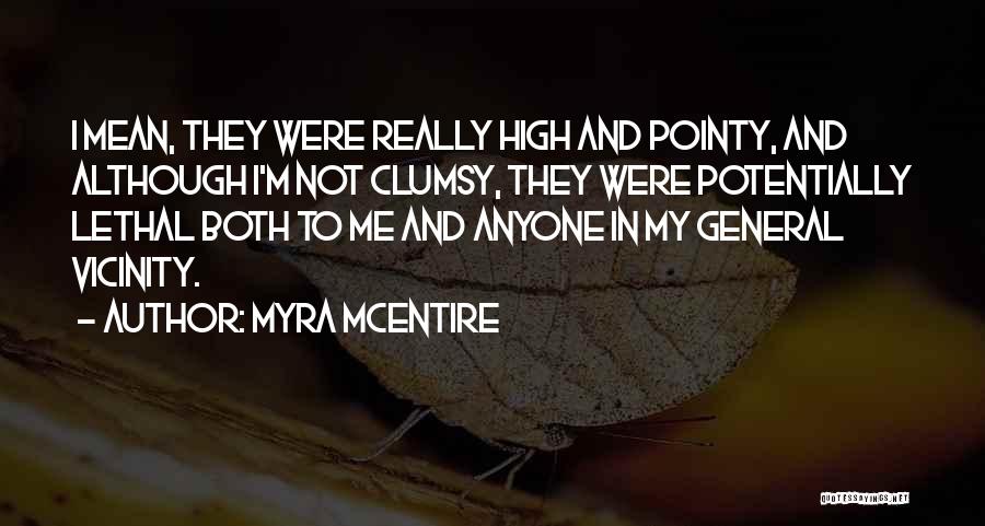 Clumsy Me Quotes By Myra McEntire