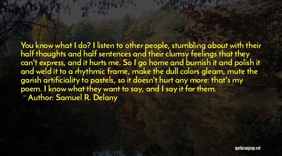 Clumsy Me Quotes By Samuel R. Delany