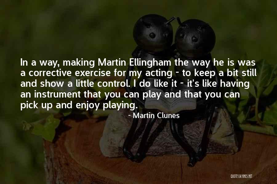 Clunes Quotes By Martin Clunes Clunes Quotes By Martin Clunes