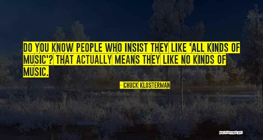 Clunie Louis Quotes By Chuck Klosterman Clunie Louis Quotes By Chuck Klosterman