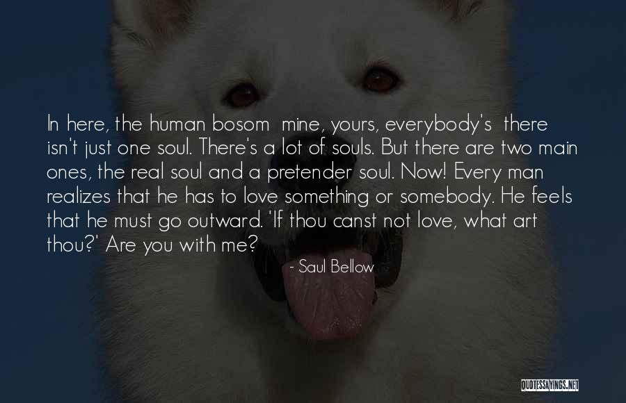 Clunker Junker Quotes By Saul Bellow Clunker Junker Quotes By Saul Bellow