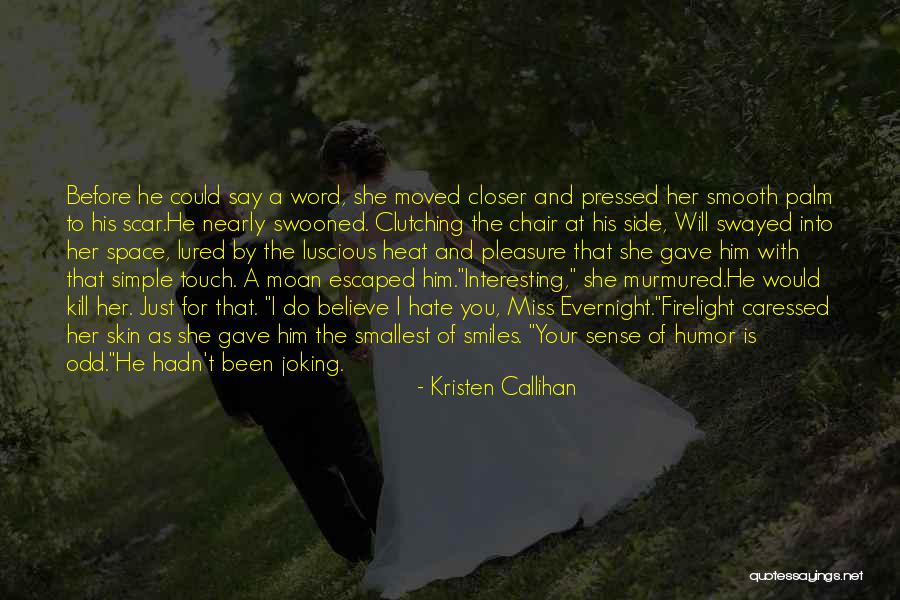 Cluster Headache Positive Quotes By Kristen Callihan Cluster Headache Positive Quotes By Kristen Callihan