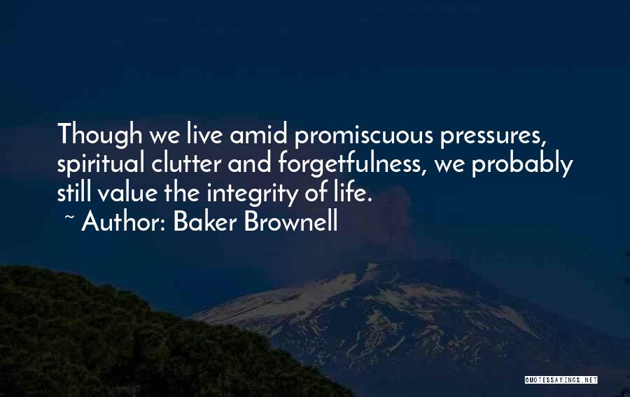 Clutter Quotes By Baker Brownell