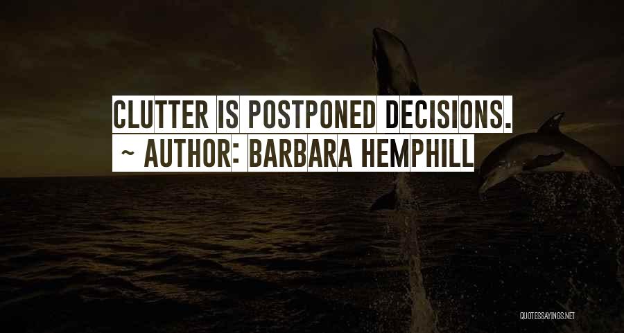 Clutter Quotes By Barbara Hemphill