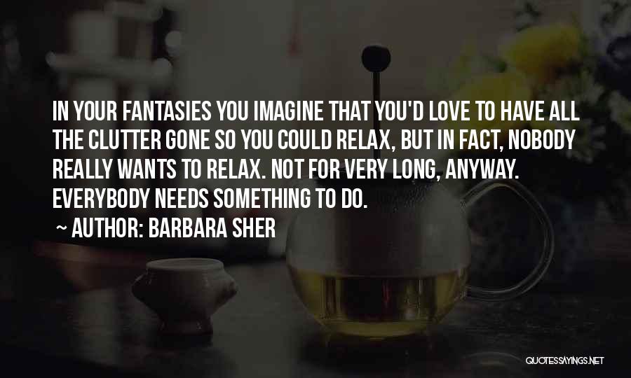 Clutter Quotes By Barbara Sher