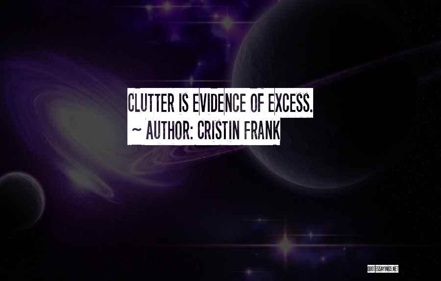 Clutter Quotes By Cristin Frank