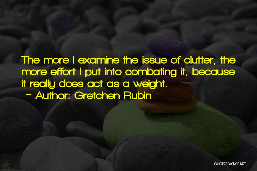 Clutter Quotes By Gretchen Rubin