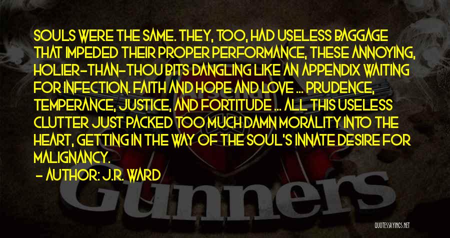 Clutter Quotes By J.R. Ward