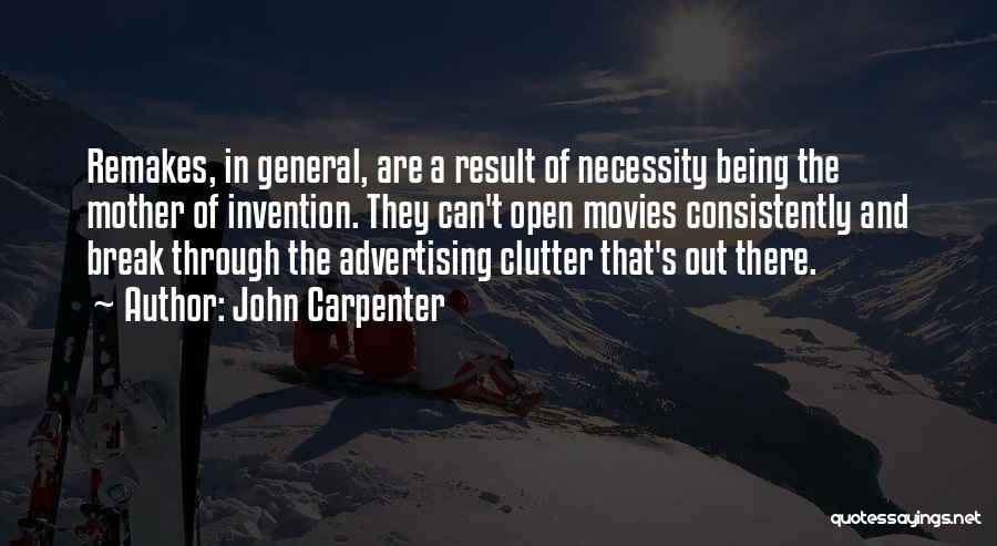 Clutter Quotes By John Carpenter