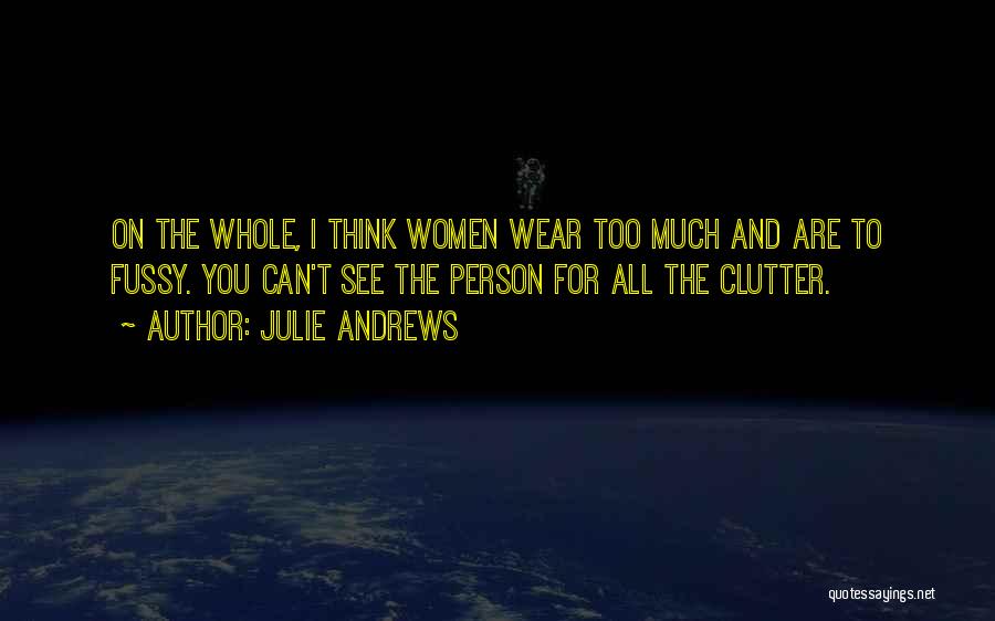 Clutter Quotes By Julie Andrews