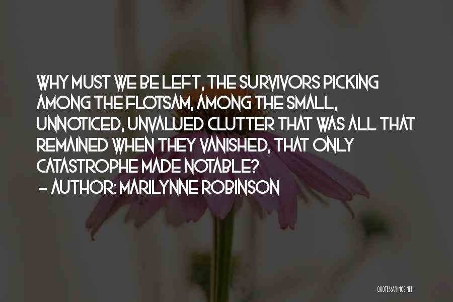 Clutter Quotes By Marilynne Robinson