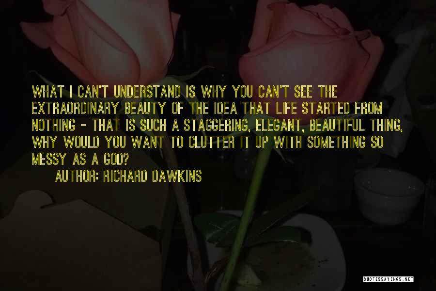 Clutter Quotes By Richard Dawkins