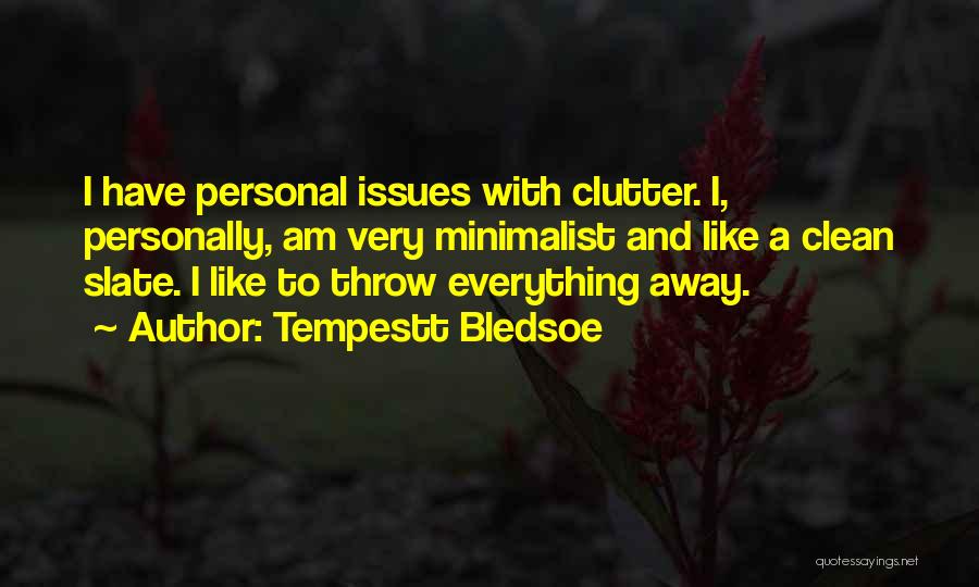 Clutter Quotes By Tempestt Bledsoe