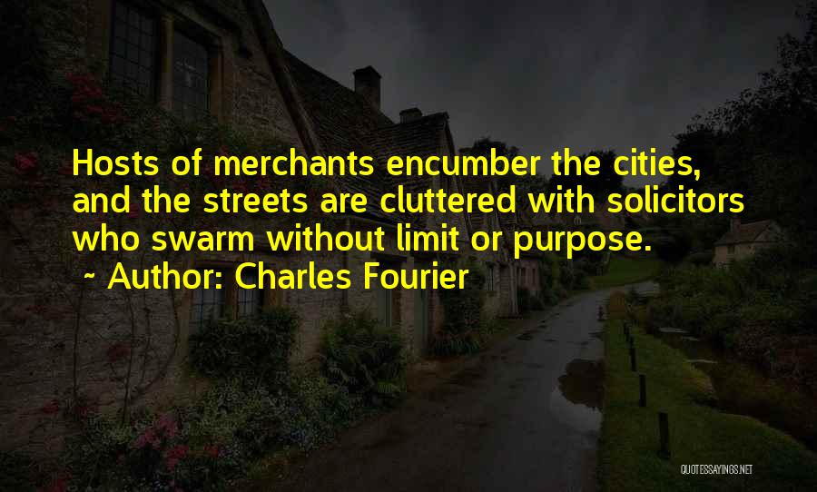 Cluttered Quotes By Charles Fourier