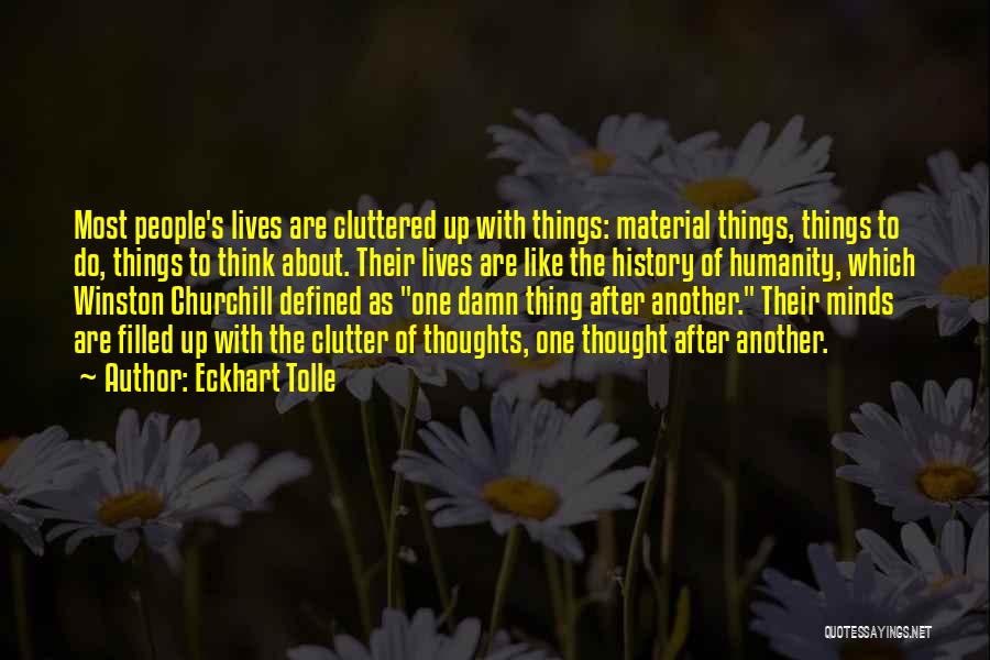 Cluttered Quotes By Eckhart Tolle