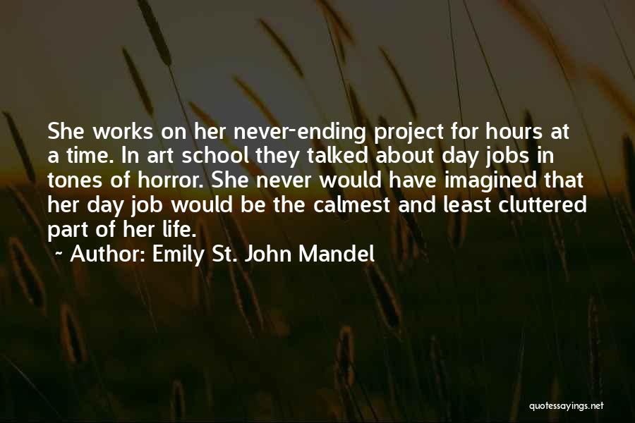 Cluttered Quotes By Emily St. John Mandel