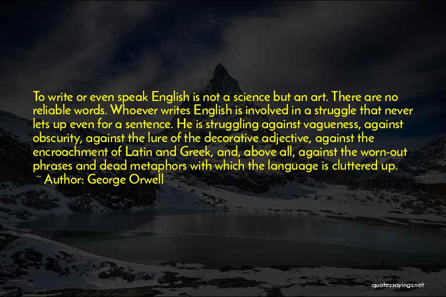 Cluttered Quotes By George Orwell