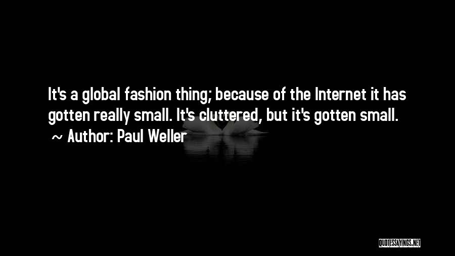 Cluttered Quotes By Paul Weller