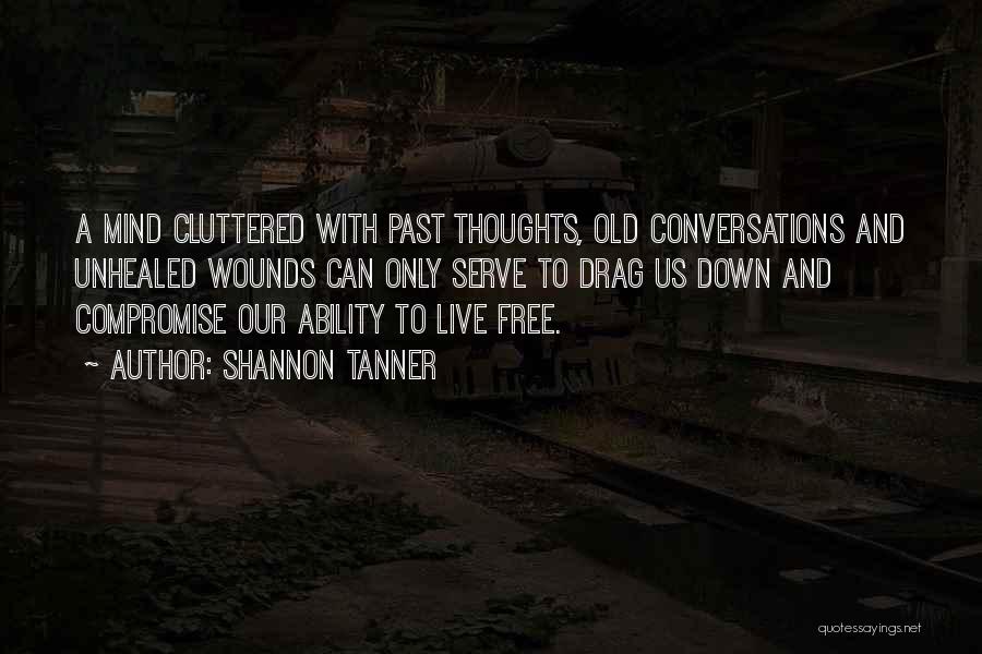 Cluttered Quotes By Shannon Tanner