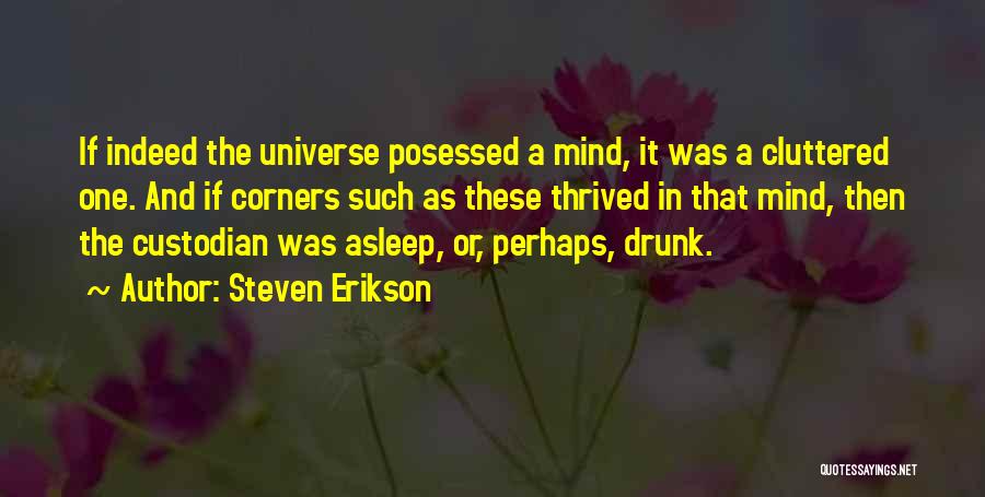 Cluttered Quotes By Steven Erikson