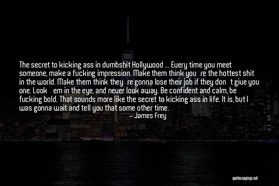 Clwyd Quotes By James Frey Clwyd Quotes By James Frey