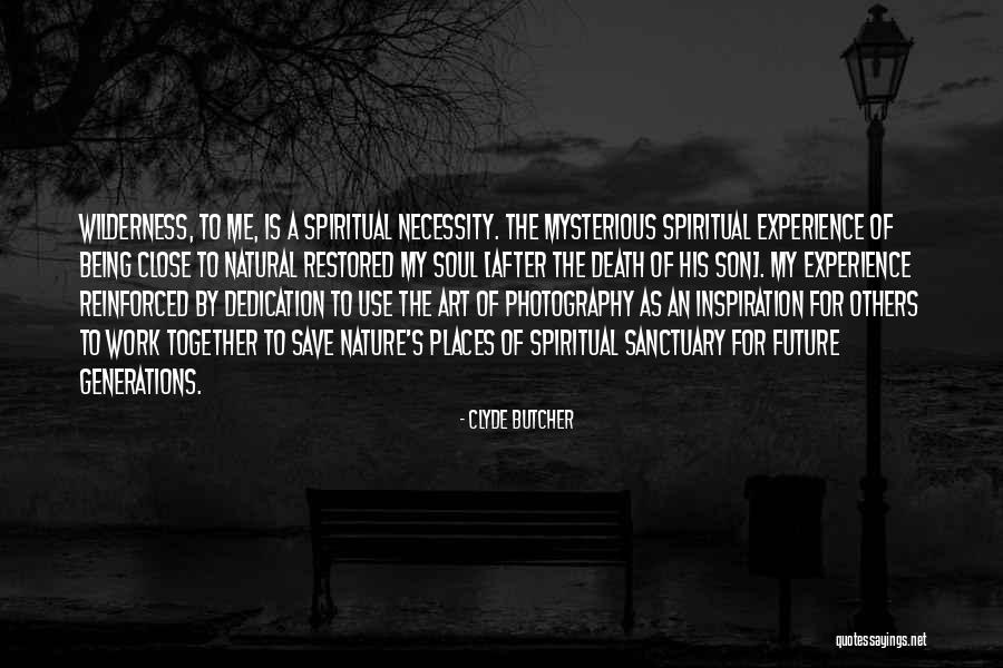 Clyde Butcher Quotes 404573 Clyde Butcher Quotes 404573