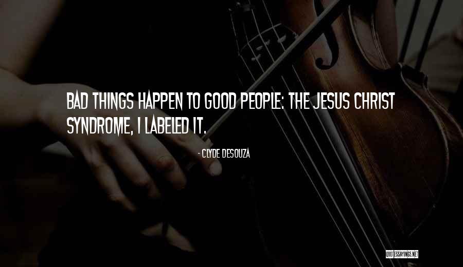 Clyde DeSouza Quotes 1712092 Clyde DeSouza Quotes 1712092