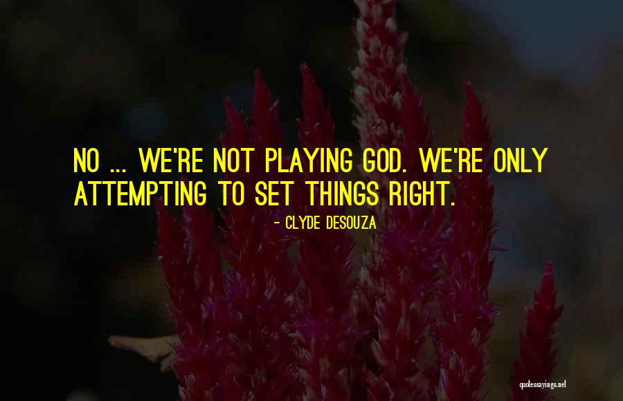 Clyde DeSouza Quotes 711243 Clyde DeSouza Quotes 711243