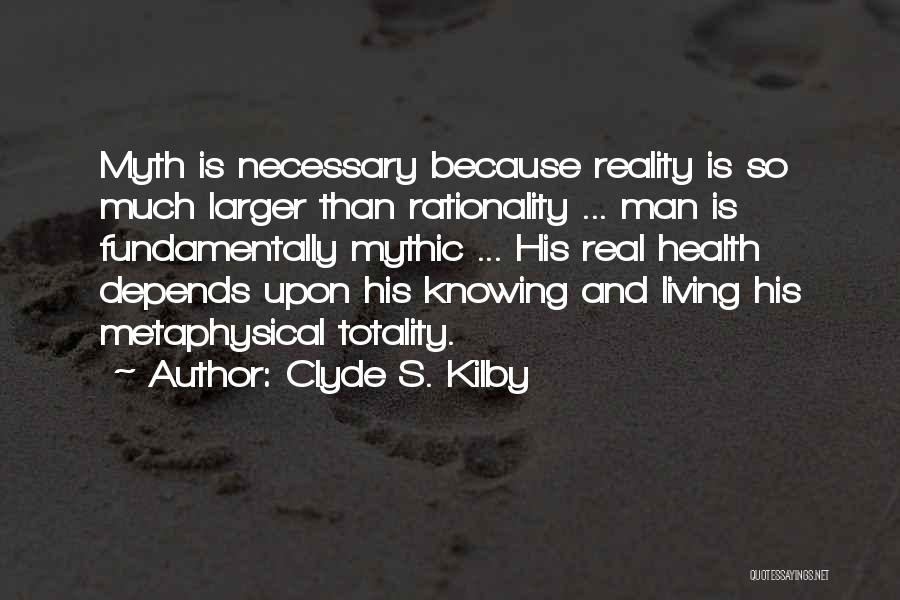 Clyde Kilby Quotes By Clyde S. Kilby