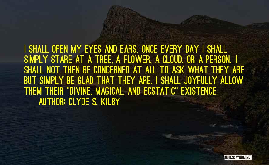 Clyde Kilby Quotes By Clyde S. Kilby