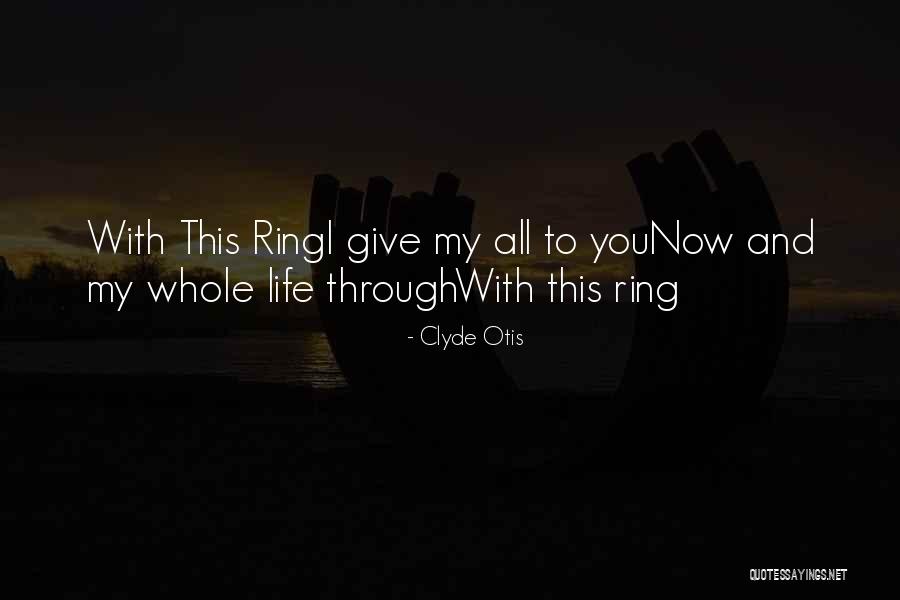 Clyde Otis Quotes 390061 Clyde Otis Quotes 390061