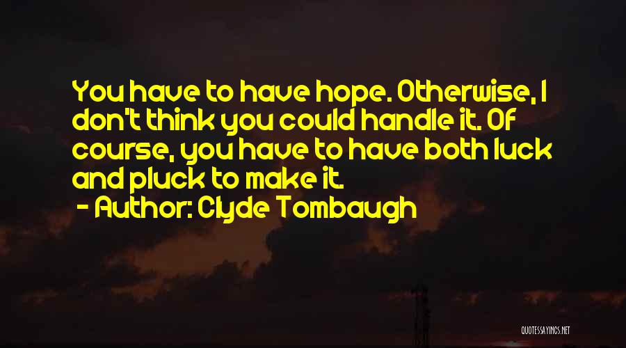 Clyde Tombaugh Quotes 1200853