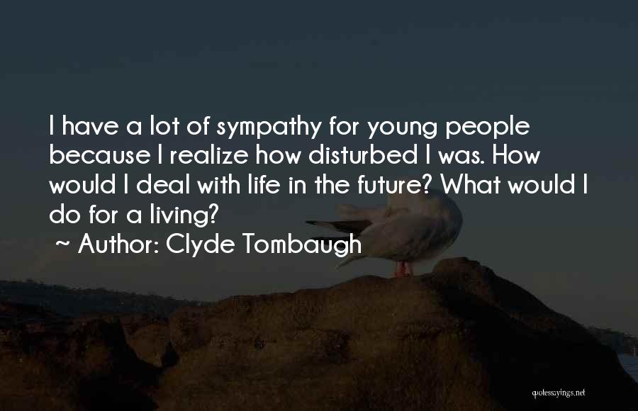 Clyde Tombaugh Quotes 1328666