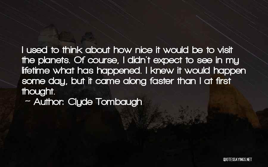 Clyde Tombaugh Quotes 1497086