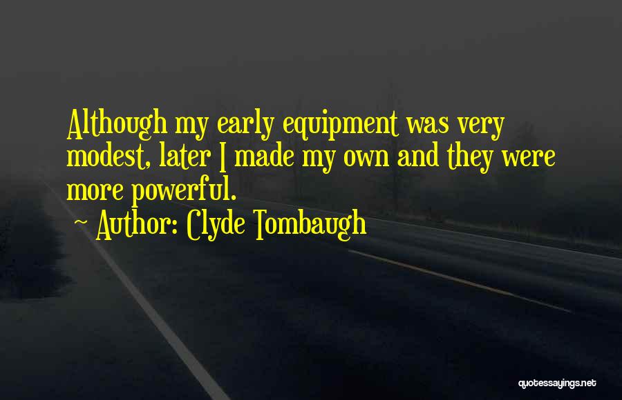 Clyde Tombaugh Quotes 2227235