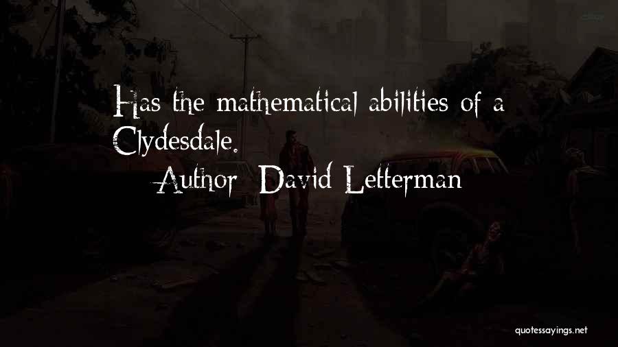 Clydesdale Quotes By David Letterman