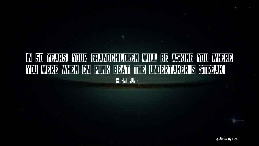 CM Punk Quotes 196988 CM Punk Quotes 196988