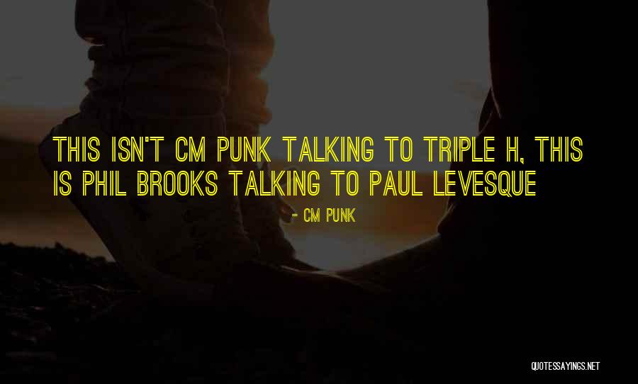 CM Punk Quotes 835943 CM Punk Quotes 835943