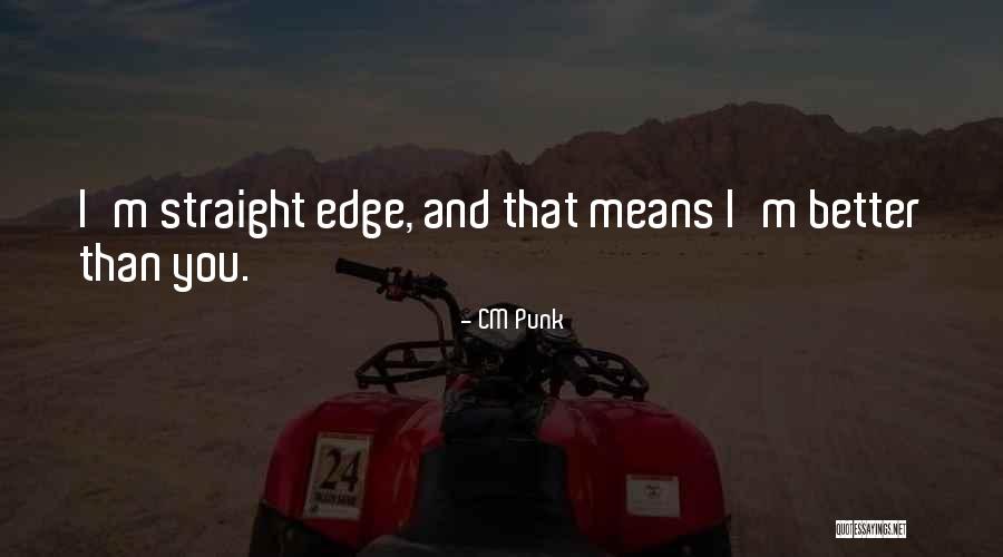 CM Punk Quotes 839374 CM Punk Quotes 839374