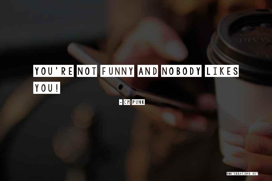 Cm Punk's Quotes By CM Punk Cm Punk's Quotes By CM Punk