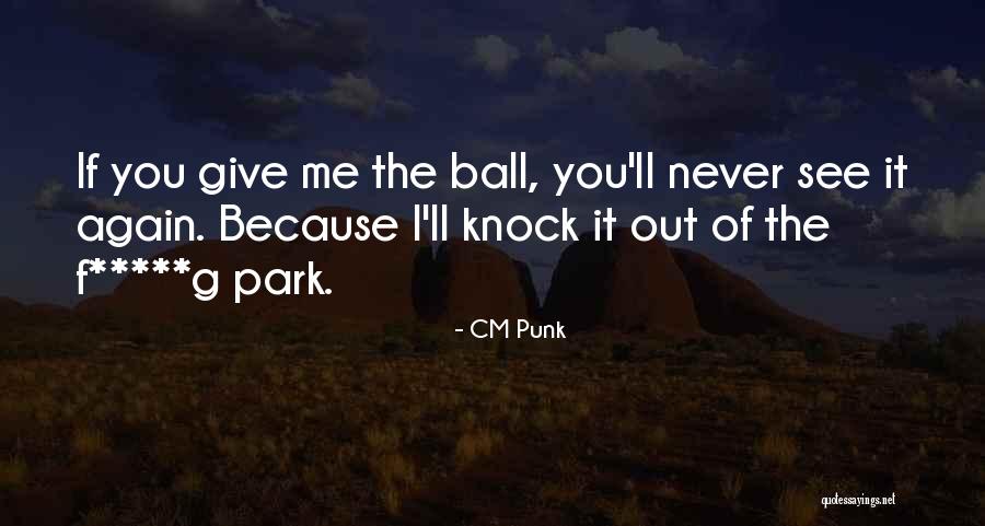 Cm Punk's Quotes By CM Punk Cm Punk's Quotes By CM Punk