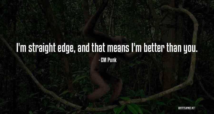 Cm Punk's Quotes By CM Punk Cm Punk's Quotes By CM Punk