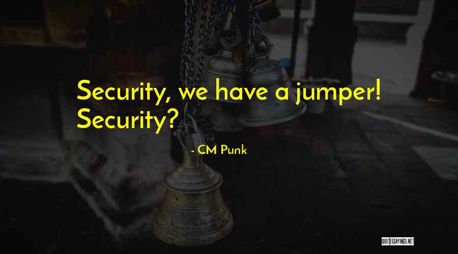 Cm Punk's Quotes By CM Punk Cm Punk's Quotes By CM Punk
