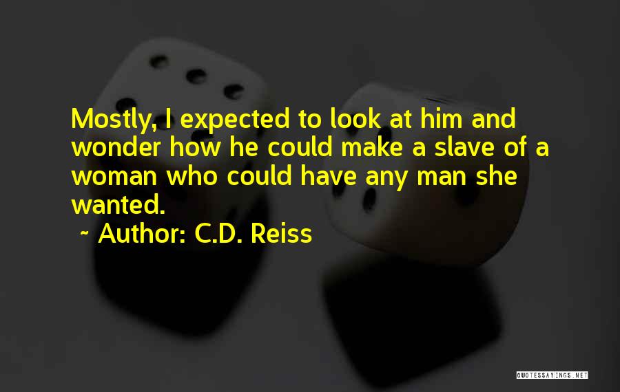 C'mon Man Quotes By C.D. Reiss