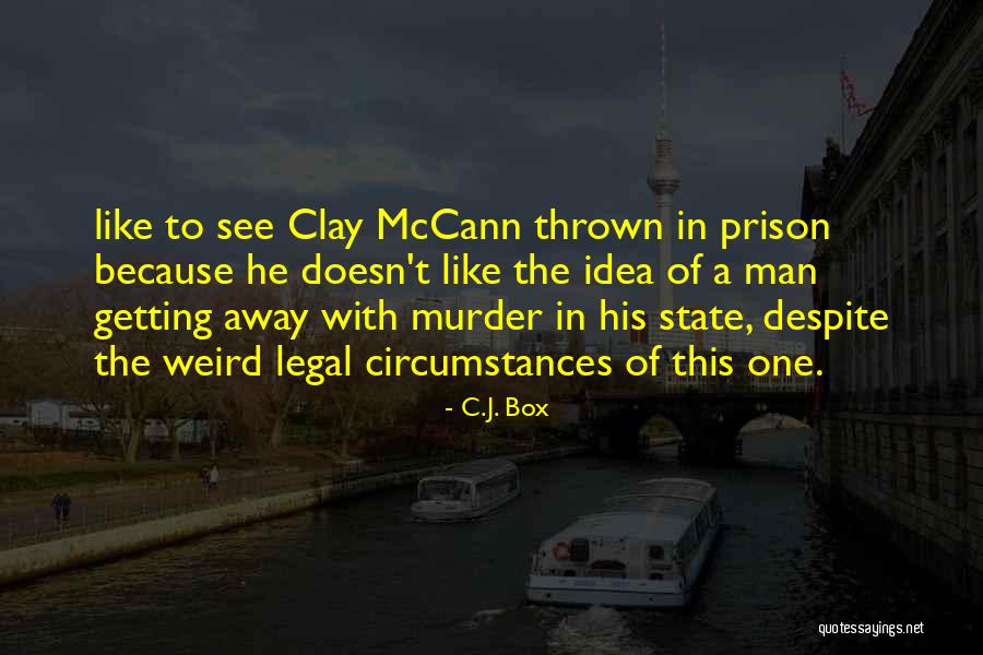 C'mon Man Quotes By C.J. Box C'mon Man Quotes By C.J. Box