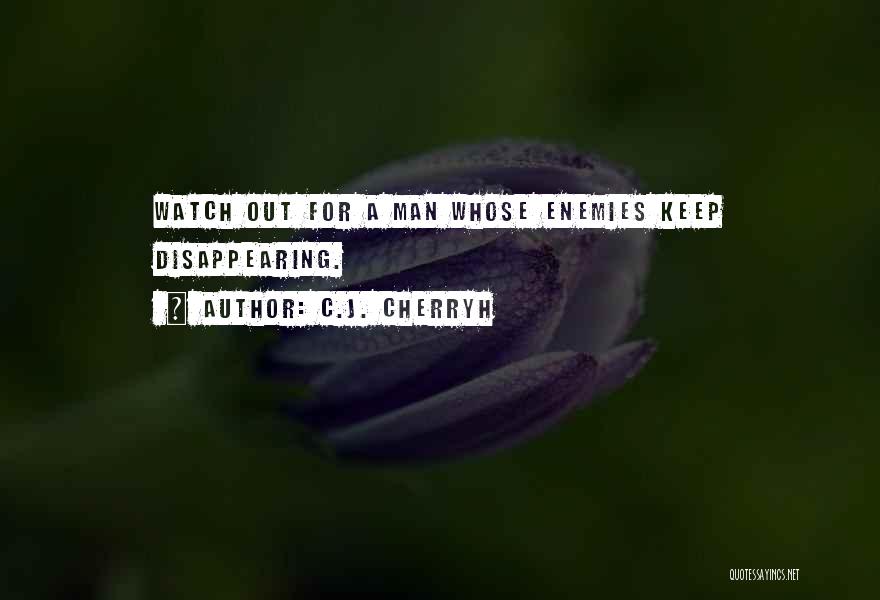 C'mon Man Quotes By C.J. Cherryh