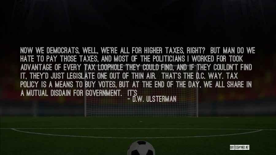 C'mon Man Quotes By D.W. Ulsterman C'mon Man Quotes By D.W. Ulsterman