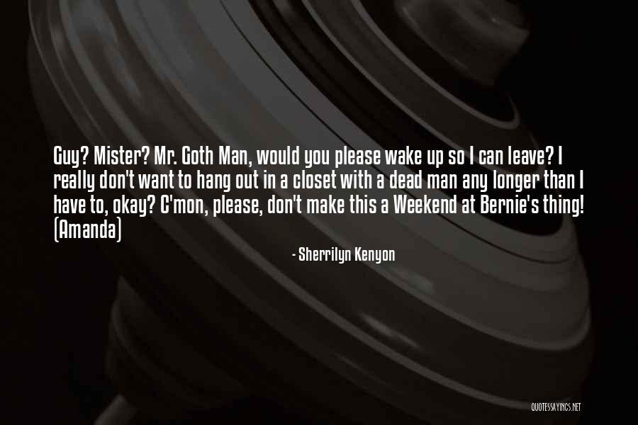 C'mon Man Quotes By Sherrilyn Kenyon C'mon Man Quotes By Sherrilyn Kenyon