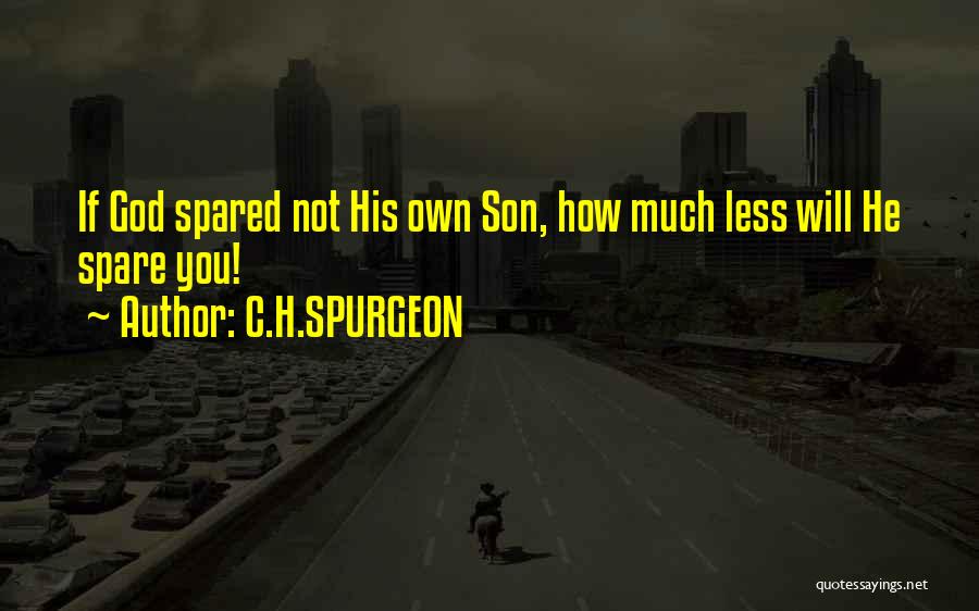 C'mon Son Quotes By C.H.SPURGEON