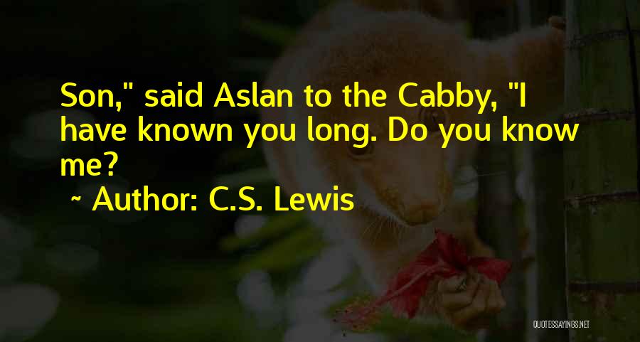 C'mon Son Quotes By C.S. Lewis